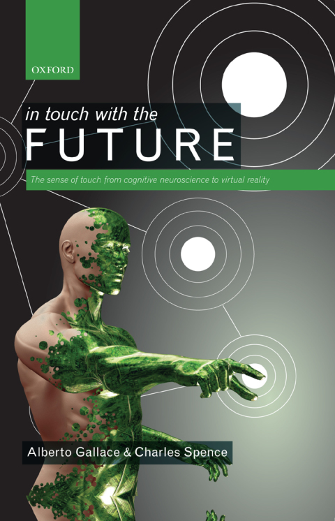 Book In touch with the future: The sense of touch from cognitive neuroscience to virtual reality free