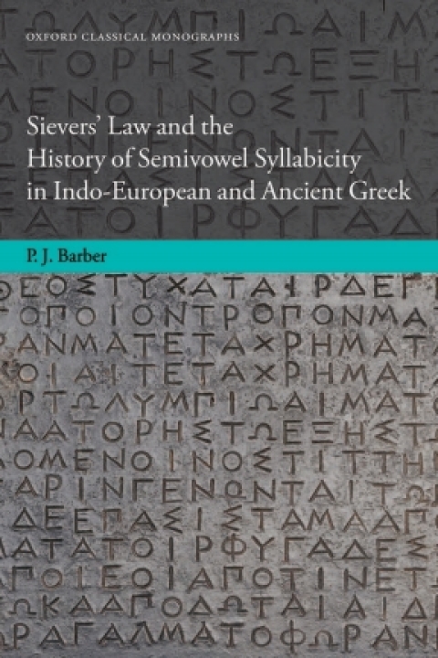 Book Sievers' Law and the History of Semivowel Syllabicity in Indo-European and Ancient Greek (Oxford Classical Monographs) free