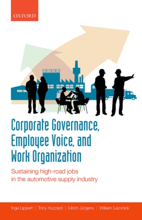Book Corporate Governance, Employee Voice, and Work Organization: Sustaining High-Road Jobs in the Automotive Supply Industry free