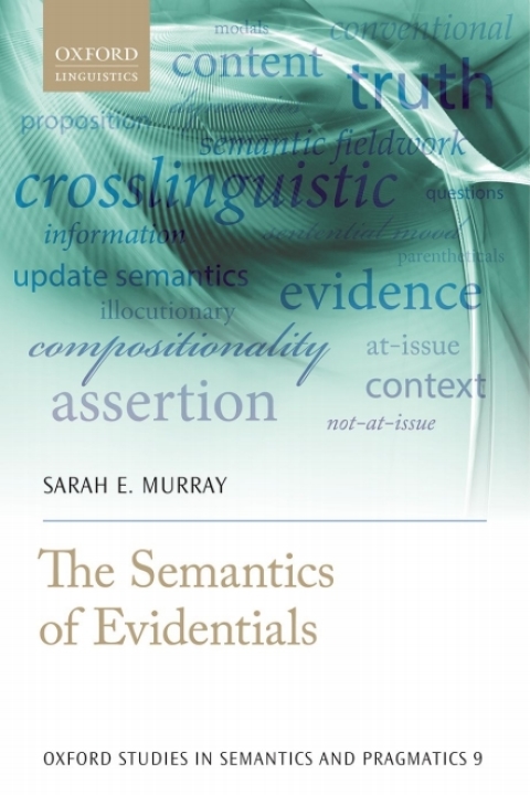 Book The Semantics of Evidentials (Oxford Studies in Semantics and Pragmatics Book 9) free