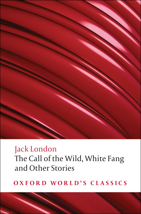 Book The Call of the Wild, White Fang, and Other Stories (Oxford World's Classics) free