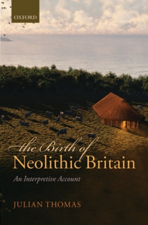 Book The Birth of Neolithic Britain: An Interpretive Account free