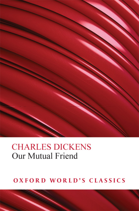 Book Our Mutual Friend (Oxford World's Classics) free