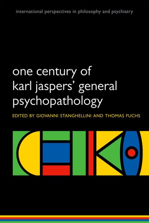 Book One Century of Karl Jaspers' General Psychopathology (International Perspectives in Philosophy & Psychiatry) free