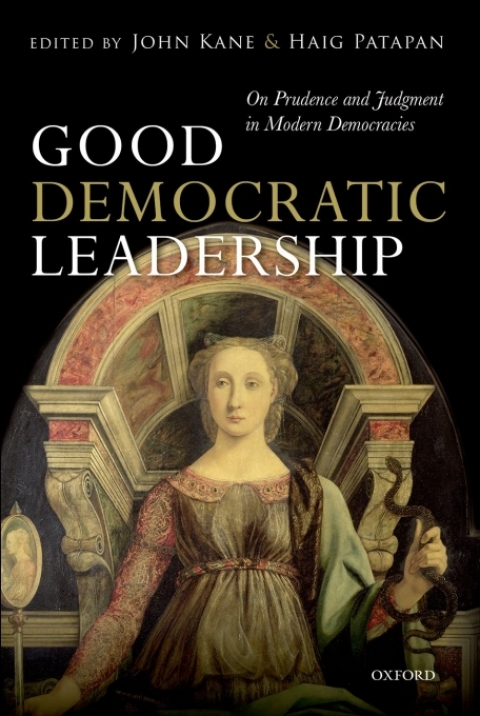 Book Good Democratic Leadership: On Prudence and Judgment in Modern Democracies free