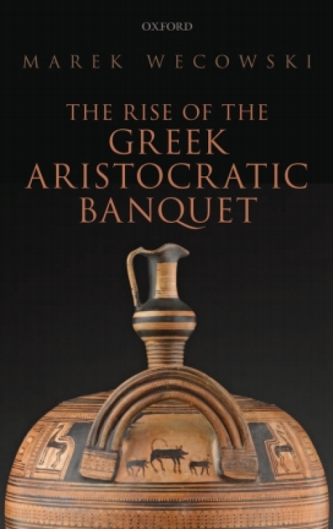 Book The Rise of the Greek Aristocratic Banquet free