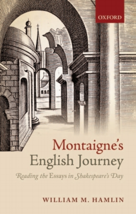 Book Montaigne's English Journey: Reading the Essays in Shakespeare's Day free