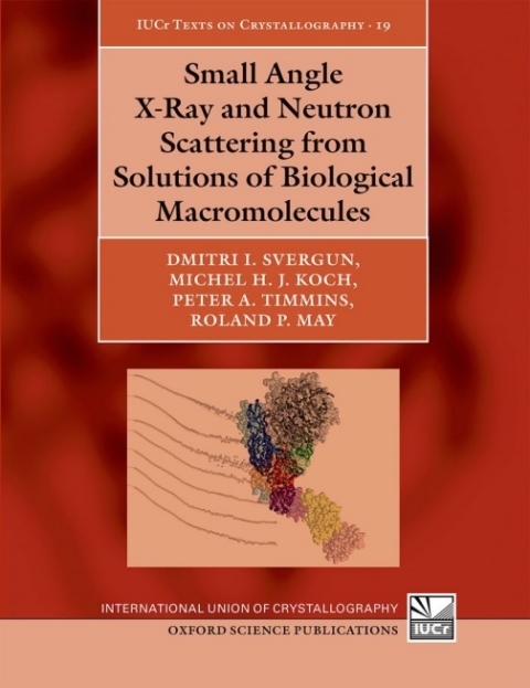 Book Small Angle X-Ray and Neutron Scattering from Solutions of Biological Macromolecules free