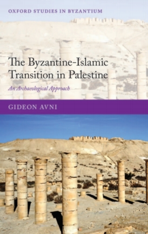 Book The Byzantine-Islamic Transition in Palestine free