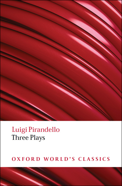 Book Three Plays: Six Characters in Search of an Author, Henry IV, The Mountain Giants (Oxford World's Classics) free