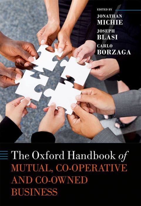 Book The Oxford Handbook of Mutual, Co-Operative, and Co-Owned Business (Oxford Handbooks) free