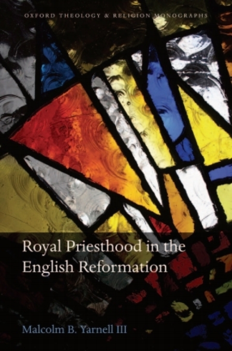 Book Royal Priesthood in the English Reformation free