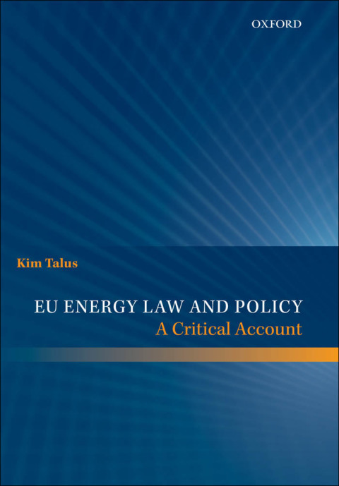 Book EU Energy Law and Policy: A Critical Account free