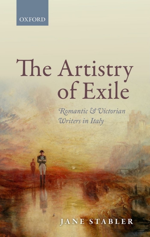 Book The Artistry of Exile: Romantic and Victorian Writers in Italy free