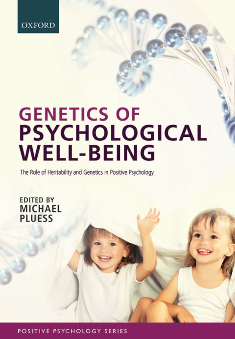 Book Genetics of Psychological Well-Being: The role of heritability and genetics in positive psychology (Series in Positive Psychology) free