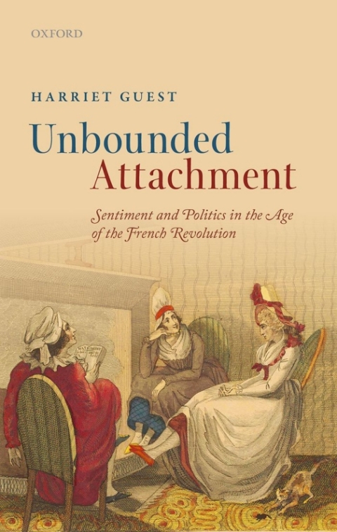 Book Unbounded Attachment: Sentiment and Politics in the Age of the French Revolution free