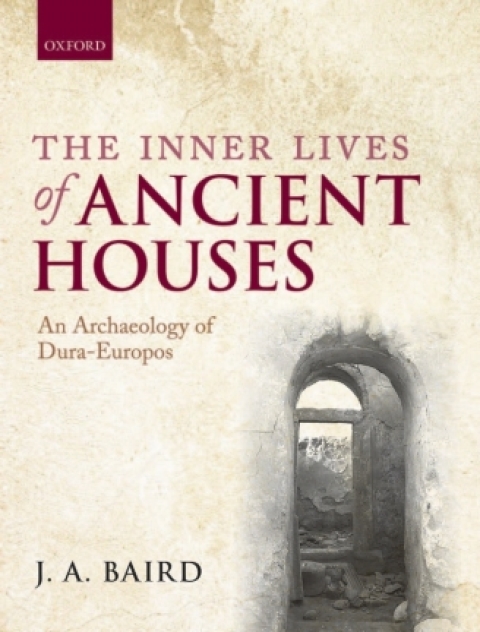 Book The Inner Lives of Ancient Houses: An Archaeology of Dura-Europos free