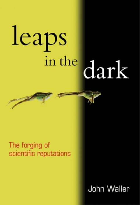 Book Leaps in the Dark: The Making of Scientific Reputations free