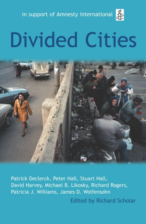 Book Divided Cities: The Oxford Amnesty Lectures 2003 free