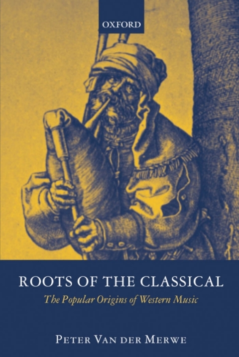 Book Roots of the Classical: The Popular Origins of Western Music free