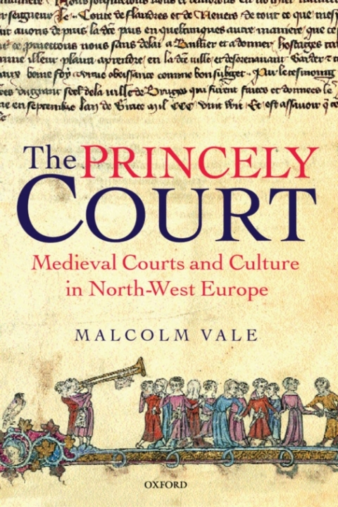 Book The Princely Court: Medieval Courts and Culture in North-West Europe, 1270-1380 free