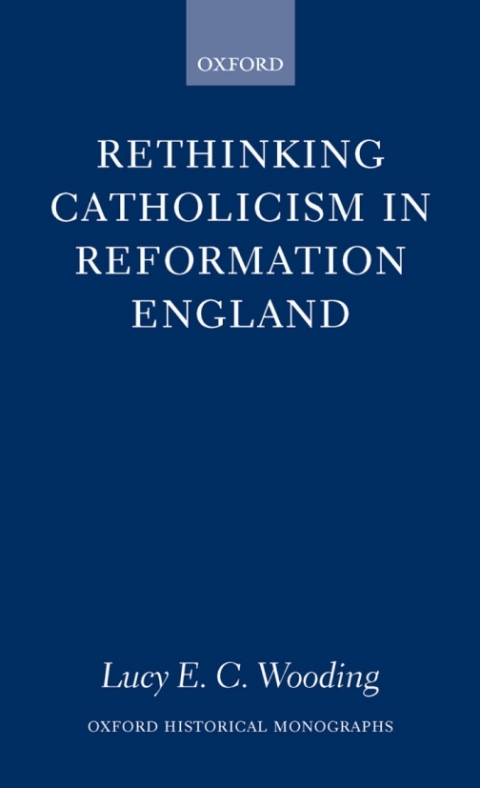Book Rethinking Catholicism in Reformation England free