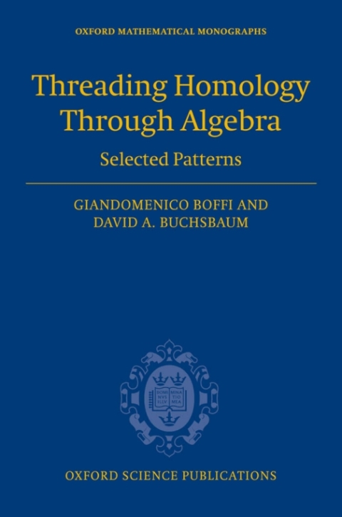 Book Threading Homology through Algebra: Selected patterns (Oxford Mathematical Monographs) free