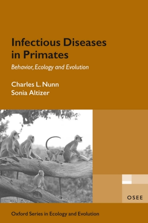 Book Infectious Diseases in Primates: Behavior, Ecology and Evolution: Behavior, Ecology, and Evolution (Oxford Series in Ecology and Evolution) free