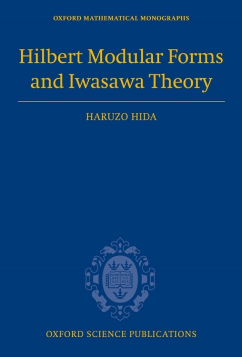 Book Hilbert Modular Forms and Iwasawa Theory (Oxford Mathematical Monographs) free
