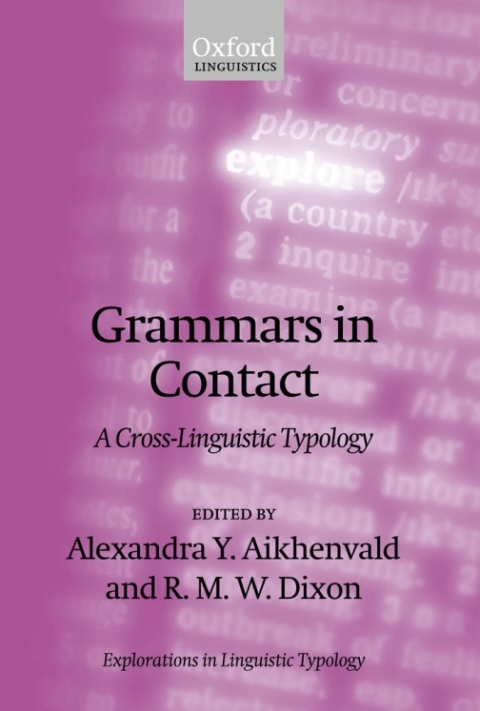 Book Grammars in Contact: A Cross-Linguistic Typology (Explorations in Linguistic Typology Book 4) free