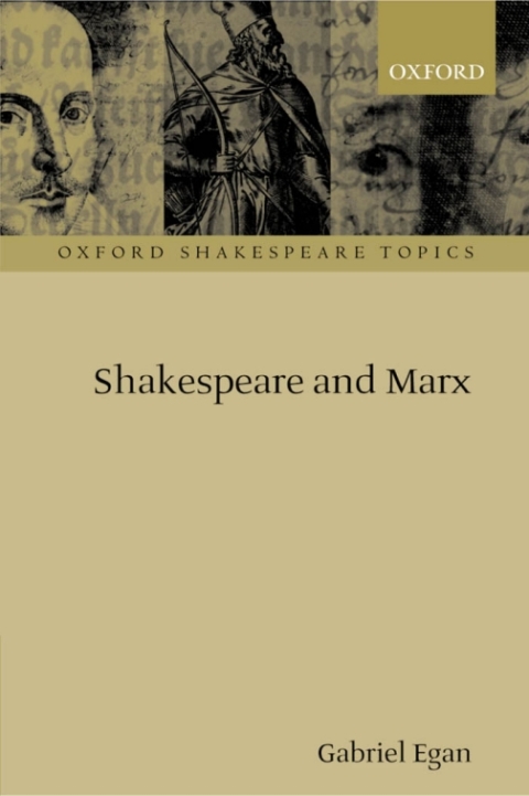 Book Shakespeare and Marx (Oxford Shakespeare Topics) free