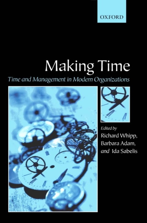 Book Making Time: Time and Management in Modern Organizations free