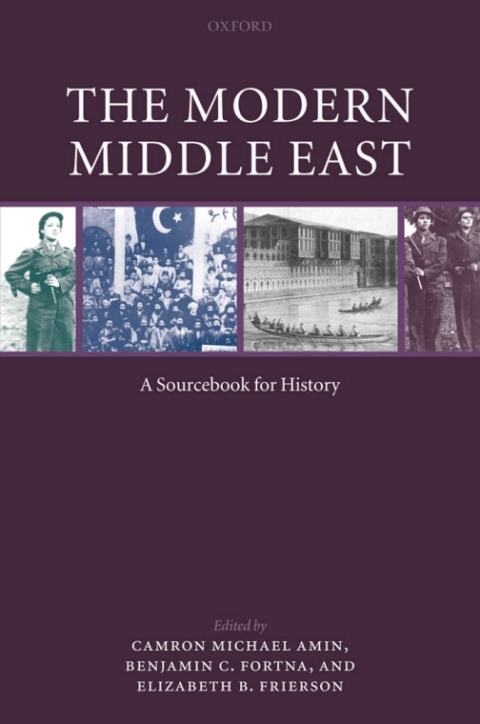 Book The Modern Middle East: A Sourcebook for History free
