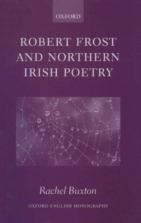 Book Robert Frost and Northern Irish Poetry (Oxford English Monographs) free