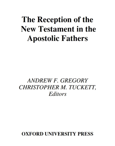 Book The Reception of the New Testament in the Apostolic Fathers free