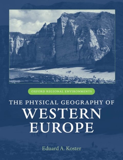 Book The Physical Geography of Western Europe (Oxford Regional Environments) free