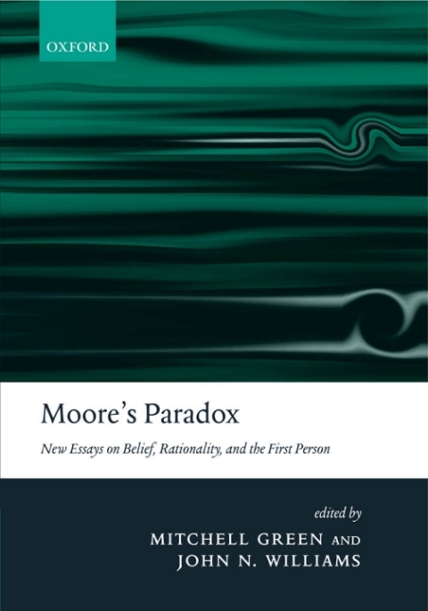 Book Moore's Paradox: New Essays on Belief, Rationality, and the First Person free