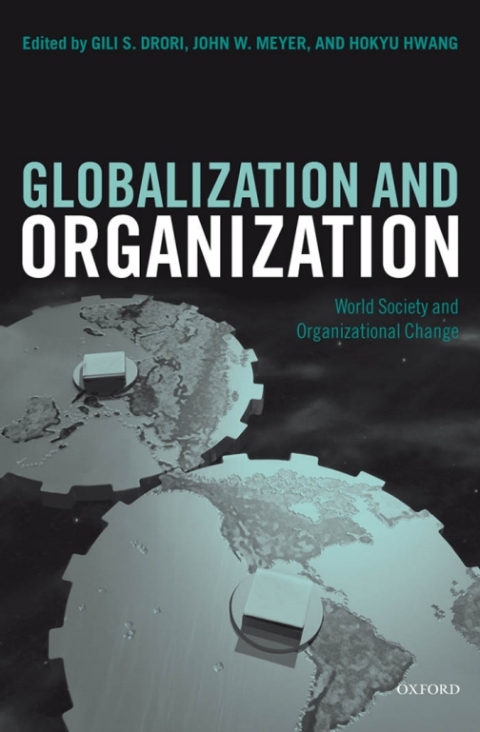 Book Globalization and Organization: World Society and Organizational Change (Clarendon Law) free
