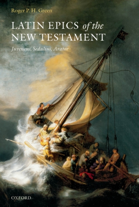 Book Latin Epics of the New Testament: Juvencus, Sedulius, Arator free