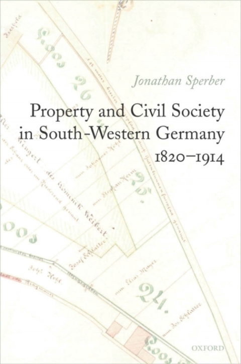 Book Property and Civil Society in South-Western Germany 1820-1914 free