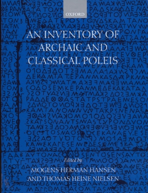 Book An Inventory of Archaic and Classical Poleis: An Investigation Conducted by The Copenhagen Polis Centre for the Danish National Research Foundation free