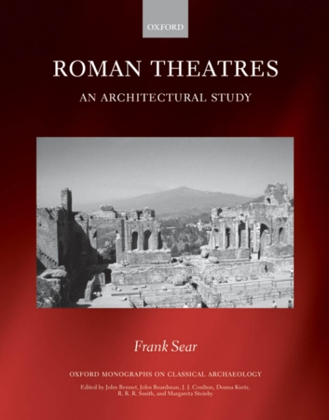 Book Roman Theatres: An Architectural Study (Oxford Monographs on Classical Archaeology) free