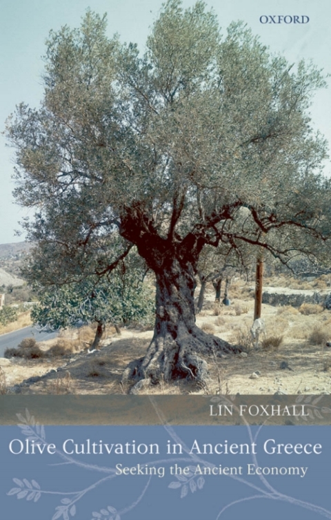 Book Olive Cultivation in Ancient Greece: Seeking the Ancient Economy free