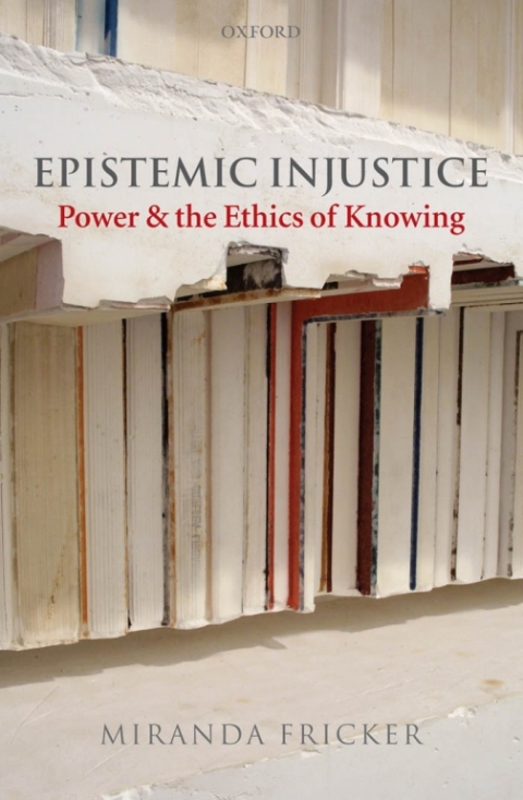 Book Epistemic Injustice: Power and the Ethics of Knowing free