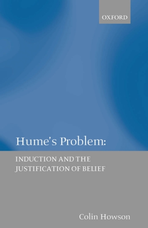 Book Hume's Problem: Induction and the Justification of Belief free