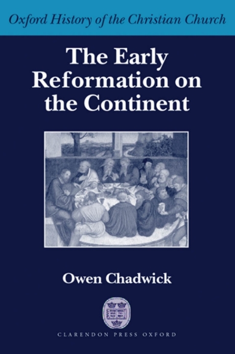 Book The Early Reformation on the Continent (Oxford History of the Christian Church) free