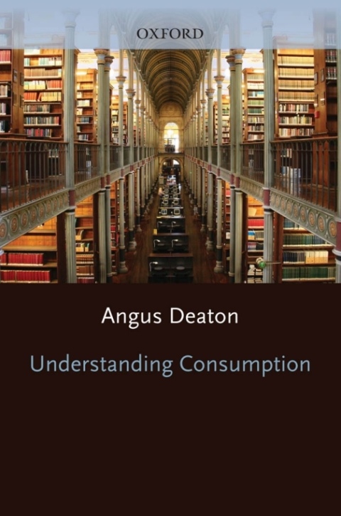 Book Understanding Consumption (Clarendon Lectures in Economics) free
