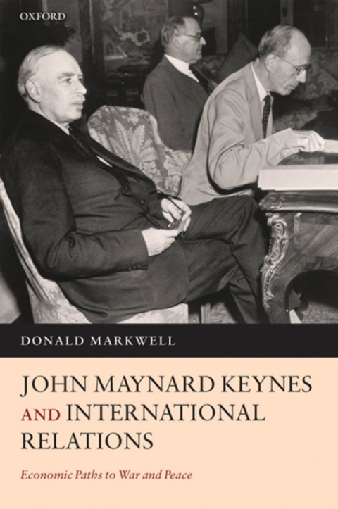 Book John Maynard Keynes and International Relations: Economic Paths to War and Peace free