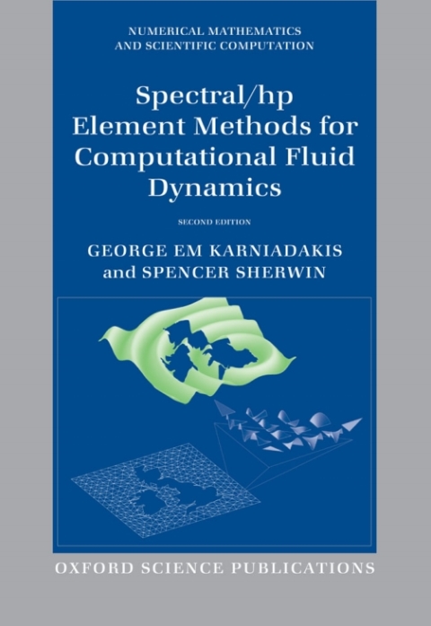Book Spectral/hp Element Methods for Computational Fluid Dynamics free