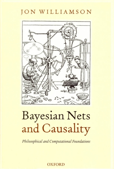Book Bayesian Nets and Causality: Philosophical and Computational Foundations free